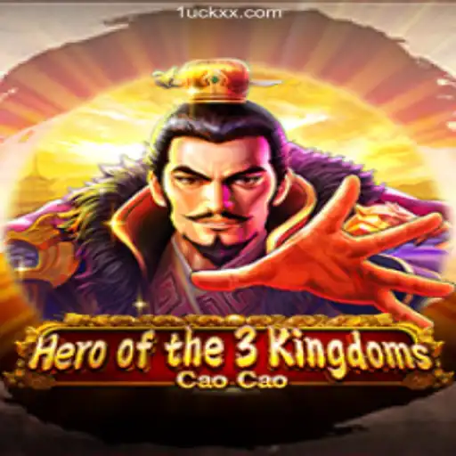 Heroofthe3KingdomsCaoCao: Unleash Your Strategy and Luck on the LuckXX.COM Platform